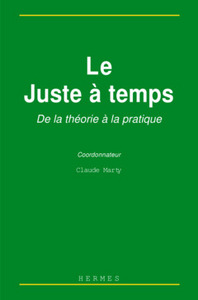 Le juste à temps - de la théorie à la pratique