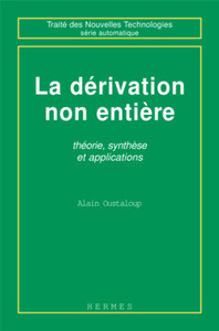 La dérivation non entière - théorie, synthèse et applications