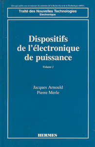 DISPOSITIFS DE L'ELECTRONIQUE DE PUISSANCE - VOLUME 2