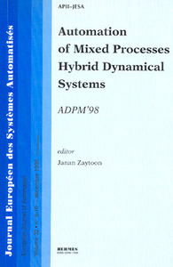 AUTOMATION OF MIXED PROCESSES HYBRID DYNAMICAL SYSTEMS (JESA VOL. 32 N.9-10)