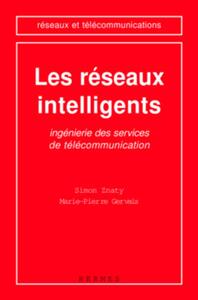 LES RESEAUX INTELLIGENTS : INGENIERIE DES SERVICES DE TELECOMMUNICATION