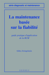 La maintenance basée sur la fiabilité - guide pratique d'application de la RCM