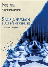 Sans l'humain, plus d'entreprise : l'heure du changement