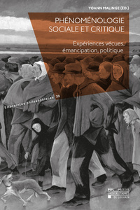 PHENOMENOLOGIE SOCIALE ET CRITIQUE : EXPERIENCES VECUES, EMANCIPATION, POLITIQUE