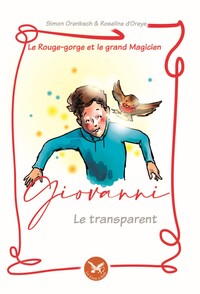 Le rouge-gorge et le grand magicien Tome 2 : Giovanni