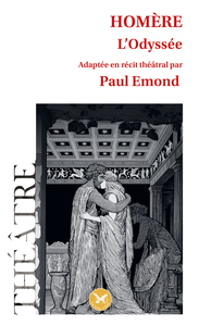 HOMERE - L'ODYSSEE - ADAPTATION THEATRALE PAR PAUL EMOND
