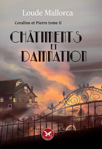 Coraline et Pierre Tome 2 - Châtiments et Damnation