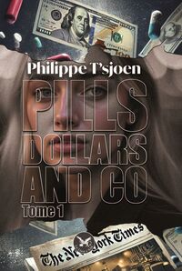 PILLS, DOLLARS & CO - TOME 1