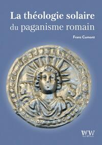LA THEOLOGIE SOLAIRE DU PAGANISME ROMAIN