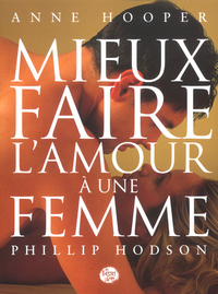 MIEUX FAIRE L'AMOUR A UNE FEMME