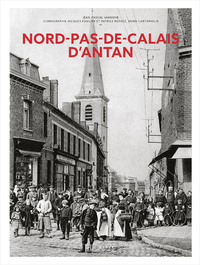 Le Nord Pas-de-Calais d'antan