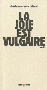 LA JOIE EST VULGAIRE