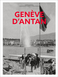 GENEVE D'ANTAN - NOUVELLE EDITION