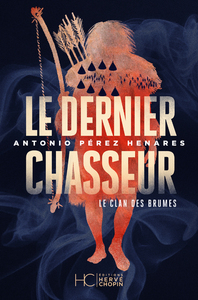 Le clan des brumes - Tome 3 Le dernier chasseur