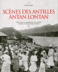 Scènes des Antilles antan lontan