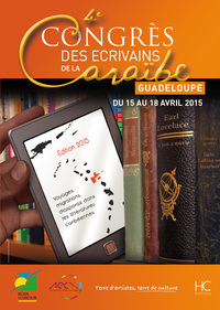 Actes du 4e congrès des écrivains de la Caraïbe - Voyages, migrations, diasporas
