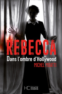 Rebecca - Dans l'ombre d'Hollywood