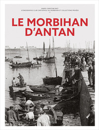 LE MORBIHAN D'ANTAN - NOUVELLE EDITION