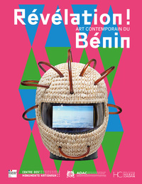 Révélation ! Art contemporain du Bénin à Paris