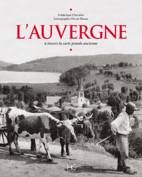 L'AUVERGNE A TRAVERS LA CARTE POSTALE ANCIENNE