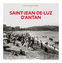 SAINT-JEAN-DE-LUZ D'ANTAN - NOUVELLE EDITION