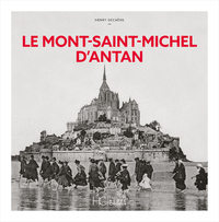 LE MONT-SAINT-MICHEL D'ANTAN - NOUVELLE EDITION
