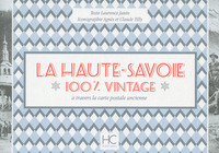 La Haute-Savoie 100 % vintage à travers la carte poscale ancienne