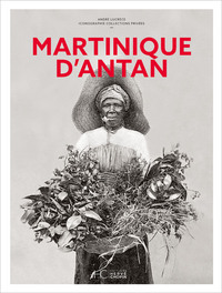 Martinique d'antan - Nouvelle édition