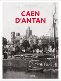 Caen d'antan - Nouvelle édition