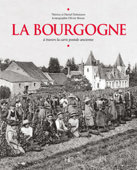 LA BOURGOGNE A TRAVERS LA CARTE POSTALE ANCIENNE