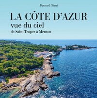 La Côte d'Azur vue du ciel de Saint-Tropez à Menton