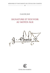 SIGNATURE ET POUVOIR AU MOYEN AGE