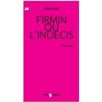 FIRMIN OU L'INDECIS