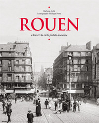 Rouen à travers la carte postale