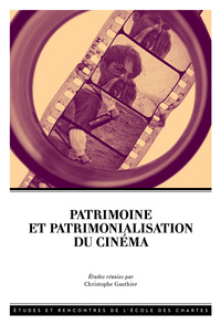 PATRIMOINE ET PATRIMONIALISATION DU CINEMA