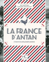 LA FRANCE D'ANTAN A TRAVERS LA CARTE POSTALE ANCIENNE