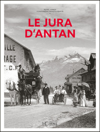 LE JURA D'ANTAN - NOUVELLE EDITION