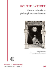 Goûter la terre - histoire culturelle et philosophique des éléments