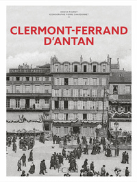 Clermont-Ferrand d'Antan - Nouvelle édition