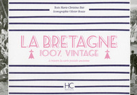 La Bretagne 100 % vintage à travers la carte postale ancienne