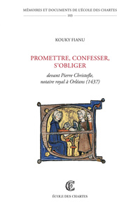 PROMETTRE, CONFESSER, S'OBLIGER - DEVANT PIERRE CHRISTOFLE, NOTAIRE ROYAL A ORLEANS, 1437