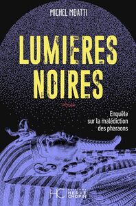 Lumières Noires - L'affaire de la malédiction des pharaons