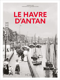 LE HAVRE D'ANTAN