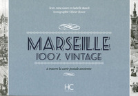 Marseille 100% vintage à travers la carte postale ancienne