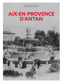 Aix-en-Provence d'Antan - Nouvelle édition