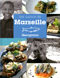 Georgiana - Ma cuisine de Marseille