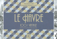 Le Havre 100 % vintage à travers la carte postale ancienne