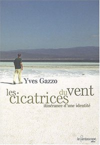Les cicatrices du vent - itinérance d'une identité