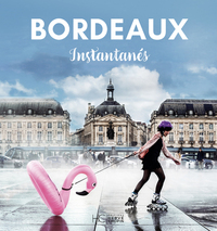 Bordeaux instantanés