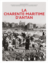 LA CHARENTE-MARITIME D'ANTAN